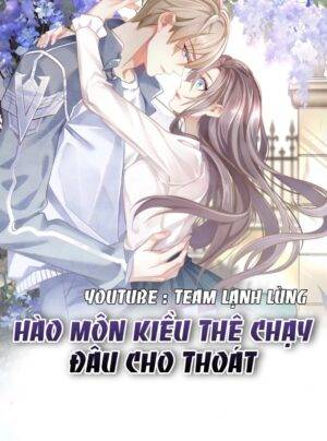 Truyện Tranh HÀO MÔN KIỀU THÊ CHẠY ĐÂU CHO THOÁT