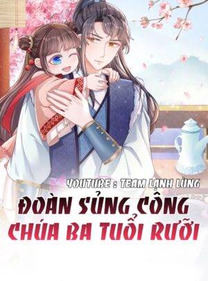 Truyện Tranh ĐOÀN SỦNG CÔNG CHÚA BA TUỔI RƯỠI