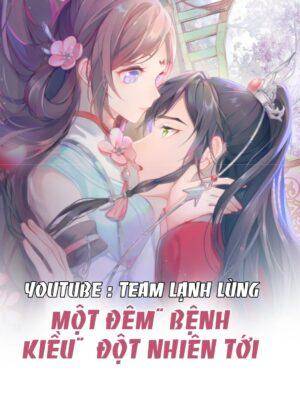 Truyện Tranh MỘT ĐÊM BỆNH KIỀU ĐỘT NHIÊN TỚI