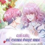 GIẢ GÁI ĐỂ CHINH PHỤC ANH