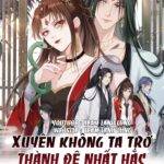 XUYÊN KHÔNG TA TRỞ THÀNH ĐỆ NHẤT HẮC NGUYỆT QUANG
