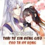 THÁI TỬ XIN ĐỪNG GIEO CHO TA HY VỌNG