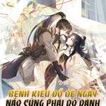 BỆNH KIỀU ĐỒ ĐỆ NGÀY NÀO CŨNG PHẢI DỖ DÀNH