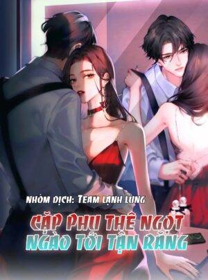 Truyện Tranh CẶP PHU THÊ NGỌT NGÀO TỚI TẬN RĂNG