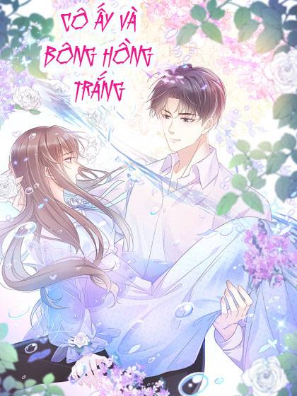 CÔ ẤY VÀ BÔNG HỒNG TRẮNG