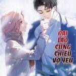 ĐẠI LÃO CƯNG CHIỀU VỢ YÊU