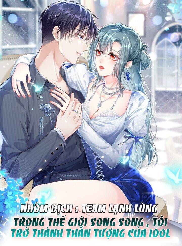TRONG THẾ GIỚI SONG SONG , TÔI TRỞ THÀNH THẦN TƯỢNG CỦA IDOL